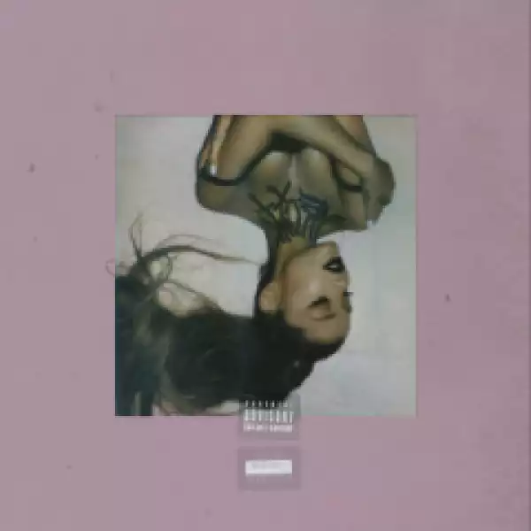 Ariana Grande - break up with your girlfriend, i’m bored